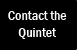 Contact the Quintet